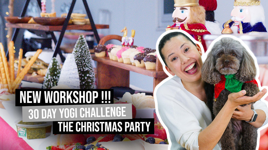 New Workshop, 30 Day Yogi and The Christmas Party